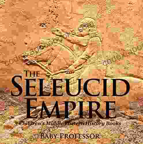 The Seleucid Empire Children S Middle Eastern History