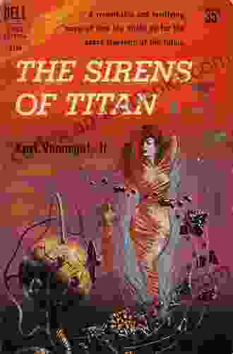 The Sirens Of Titan: A Novel