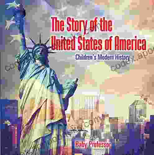 The Story of the United States of America Children s Modern History