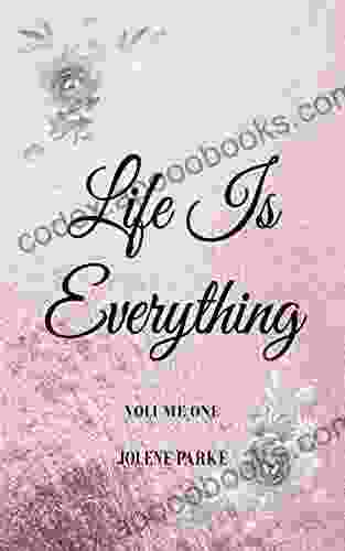 Life Is Everything: A Poetry Collection (The Thoughtful Collection)