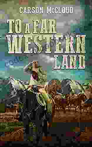 To a Far Western Land