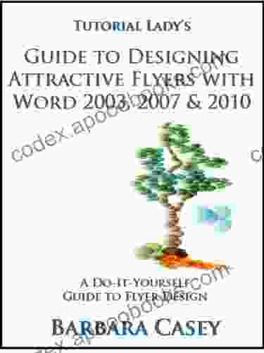 Tutorial Lady s Guide to Designing Attractive Flyers with Word 2003 2007 2024 (Tutorial Lady Guides 3)