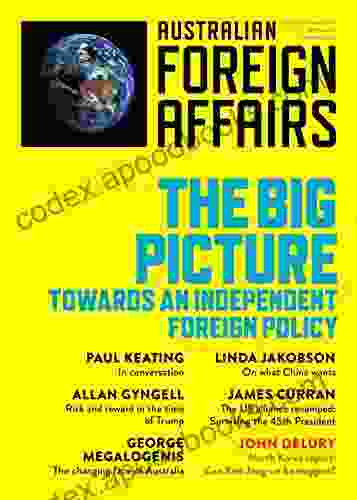 AFA1 The Big Picture: Towards An Independent Foreign Policy (Australian Foreign Affairs)