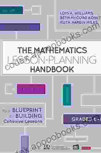 The Mathematics Lesson Planning Handbook Grades 3 5: Your Blueprint for Building Cohesive Lessons (Corwin Mathematics Series)