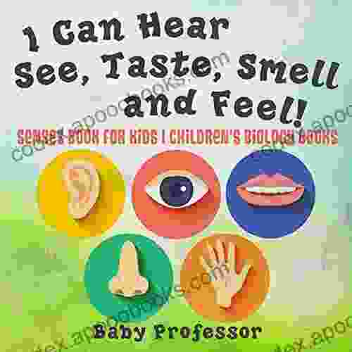 I Can Hear See Taste Smell and Feel Senses for Kids Children s Biology