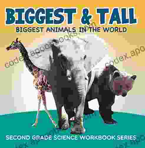 Biggest Tall (Biggest Animals in the World) : Second Grade Science Workbook