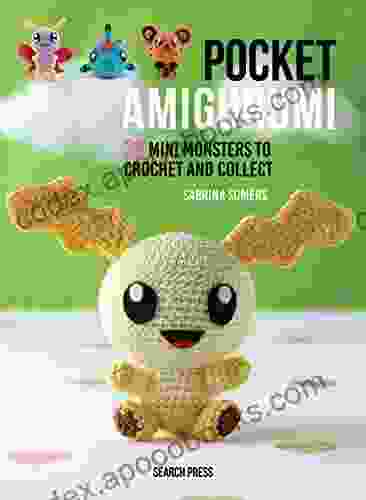 Pocket Amigurumi: 20 Mini Monsters To Crochet And Collect