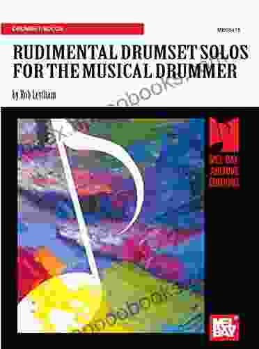 Rudimental Drumset Solos For The Musical Drummer