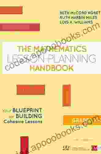 The Mathematics Lesson Planning Handbook Grades K 2: Your Blueprint for Building Cohesive Lessons (Corwin Mathematics Series)