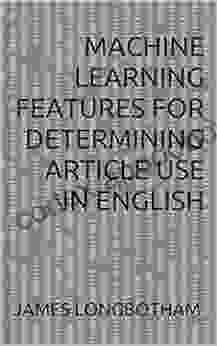 Machine Learning Features For Determining Article Use In English