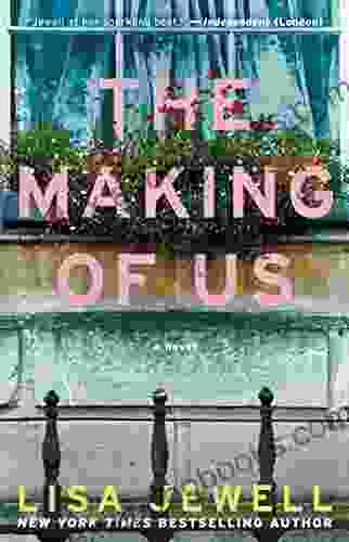 The Making of Us: A Novel