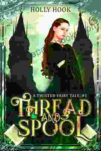 Thread and Spool (A Twisted Fairy Tale #1)