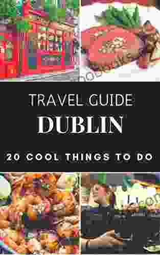 Dublin Travel Guide 2024 : Top 20 Local Places You Can T Miss In Dublin Ireland