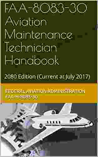 FAA 8083 30 Aviation Maintenance Technician Handbook: 2024 Edition (Current At July 2024) (FAA Handbooks 8083)
