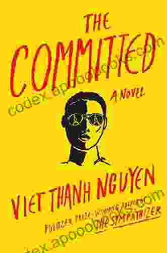 The Committed Viet Thanh Nguyen