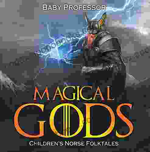 Magical Gods Children S Norse Folktales