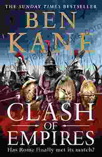 Clash Of Empires: A Thrilling Novel About The Roman Invasion Of Greece