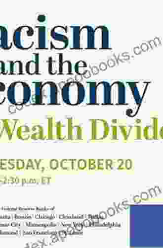 The Color of Wealth: The Story Behind the U S Racial Wealth Divide