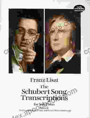 The Schubert Song Transcriptions for Solo Piano/Series II: The Complete Winterreise and Seven Other Great Songs (Dover Classical Piano Music)