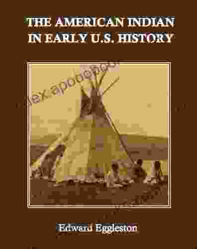 The American Indian in Early U S History