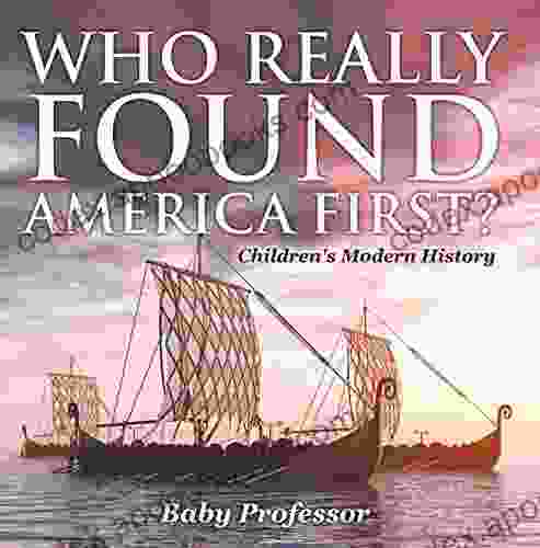 Who Really Found America First? Children s Modern History