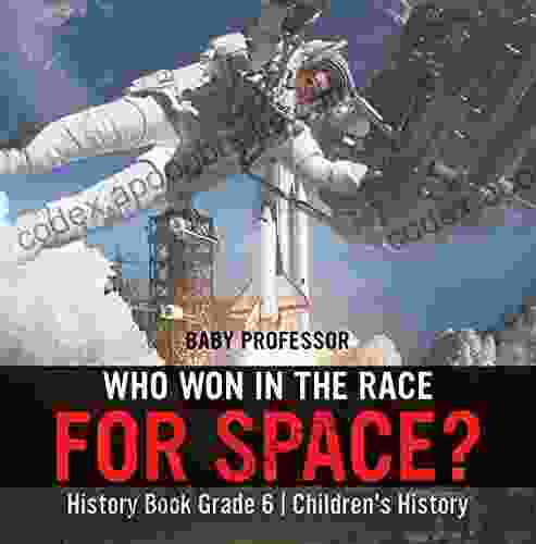 Who Won In The Race For Space? History Grade 6 Children S History