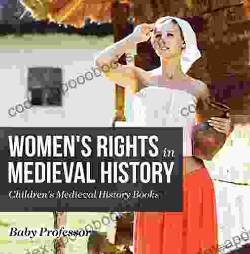 Women S Rights In Medieval History Children S Medieval History